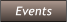Events Events